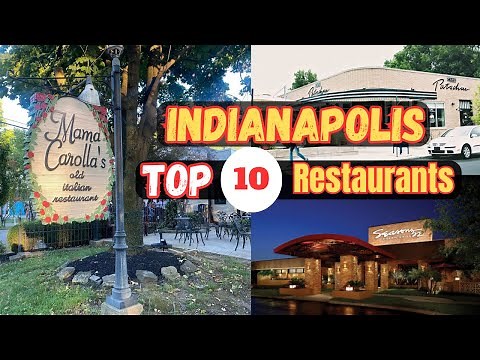 Top 10 Best Restaurants to Visit in Indianapolis, IN