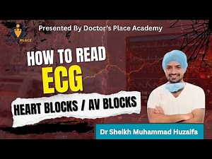 How To Read An ECG/EKG | Heart Blocks/AV Blocks | Dr sheikh Muhammad Huzaifa