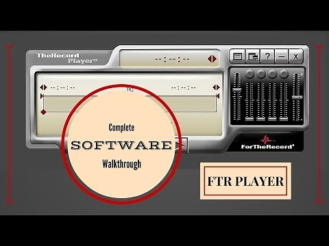 FTR The Record Player - Walk Through - Transcription Software Program