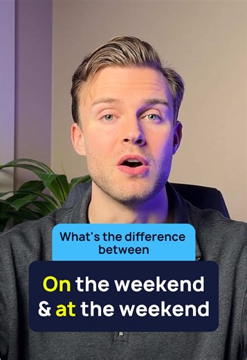 ON or AT the weekend? | weekend