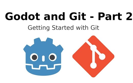 【Godot 教程】游戏开发的神器：掌握Godot和Git #2