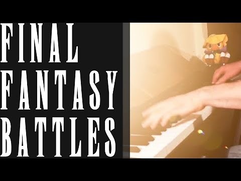 Final Fantasy Battle Themes Piano Medley (I, II, III, IV, V, VI, VII, VIII, IX, X)