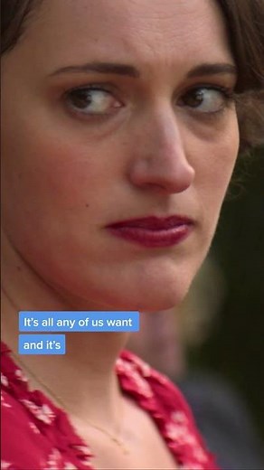 "Love isn't something that weak people do." | Fleabag