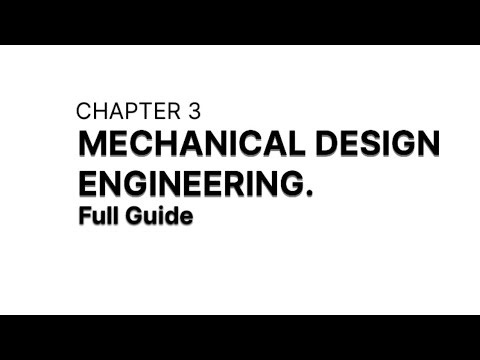 Chapter 3 : Mechanical Design Engineering Full Guide