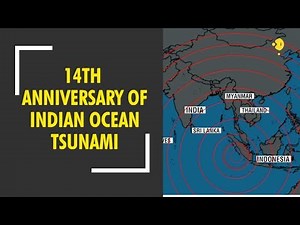 14th anniversary of 2004 Indian Ocean tsunami today