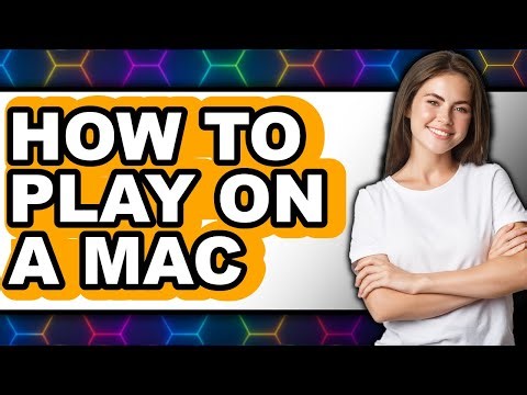 How to Play on a Mac (updated)
