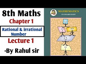 8th Maths | Chapter 1 Rational & Irrational Numbers | Lecture 1 By Rahul sir | Maharashtra Board