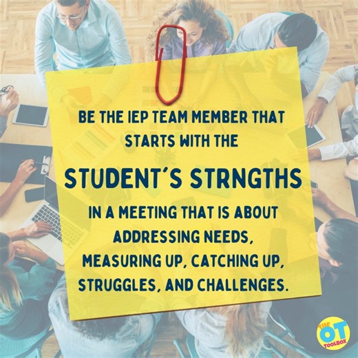 Be the IEP team member that starts with the student's strengths in a meeting that is about addressing needs, measuring up, catching up struggles, and challenges. | Executive Functioning Toolbox