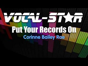 Corinne Bailey Rae - Put Your Records On (Karaoke Version) with Lyrics HD Vocal-Star Karaoke