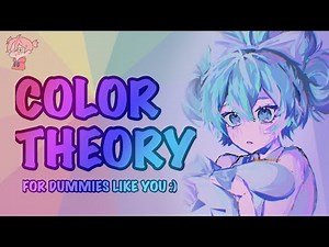BASIC COLOR THEORY | Beginner Guide + Concepts