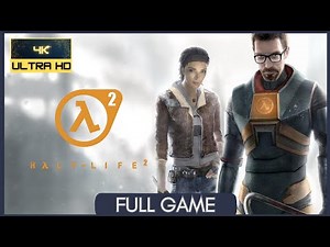 Half-Life 2 | Full Game | No Commentary | PC | 4K 60FPS