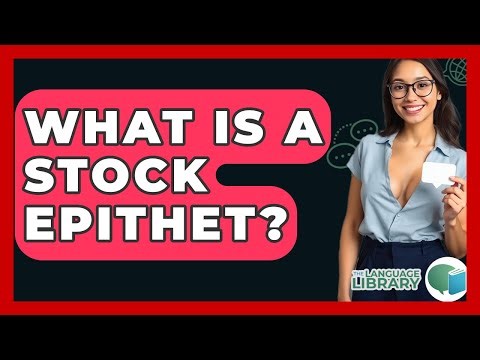 What Is A Stock Epithet? - The Language Library