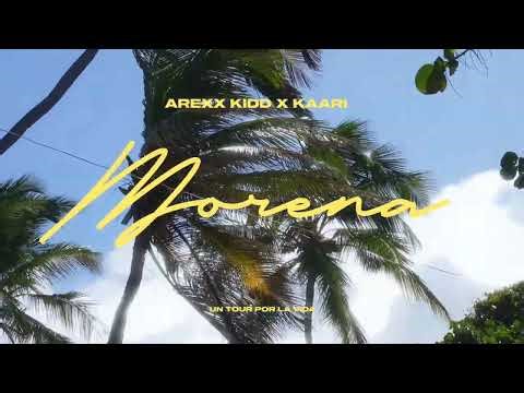 Arexx Kidd ft Kaari - Morena (Visualizer)