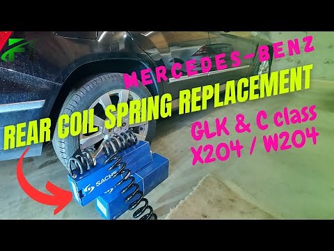 Rear Coil Spring Replacement l Mercedes GLK & C Class In Depth Guide l W204 / X204 - Under $400