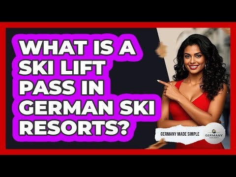 What Is A Ski Lift Pass In German Ski Resorts? - Germany Made Simple