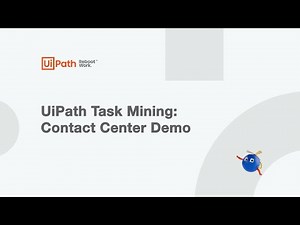 UiPath Task Mining: Contact Center Demo