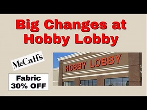 Big Changes at Hobby Lobby + Pattern and Fabric News You Need to Know!