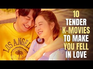 10 Romance K-Movies That Will Make You Feel Like You’re Falling In Love