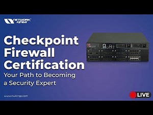 Checkpoint Firewall Certification (Live Session) - Your Path to Becoming a Security Expert!