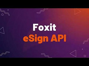 Add Signing Flows to Your App, with Foxit eSign API