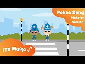 Makaton - POLICE SONG - ITS Music with Singing Hands