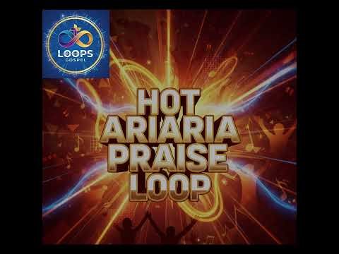 Hot Ariaria Praise Loop 🔥🔥🔥 (BPM 148) - Loopsgospel