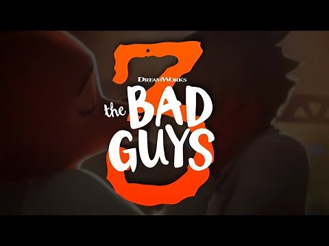 THE BAD GUYS 3 (2027): FIRST LOOK & EVERYTHING YOU NEED TO KNOW