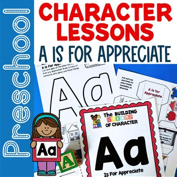 Preschool A to Z Character Education Lessons - A IS FOR APPRECIATE