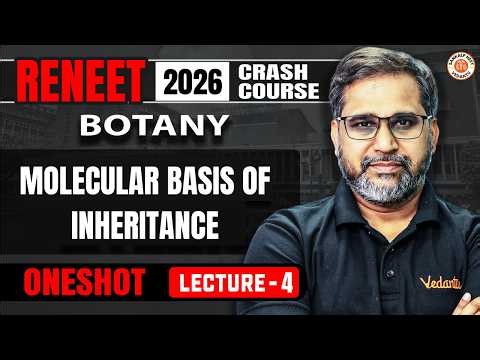 ReNEET 2026 FREE Crash Course | Molecular Basis of Inheritance | NEET Botany | Lecture 4 | Tarun Sir