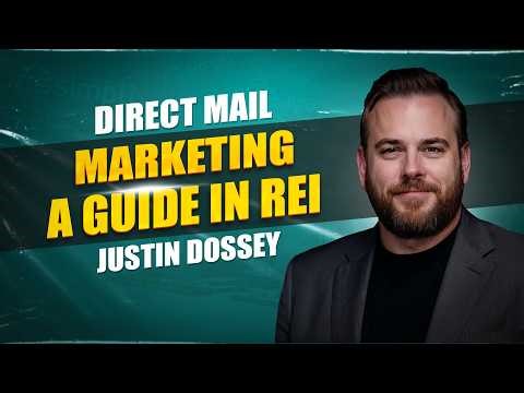 Beginner’s Guide to Real Estate Direct Mail Marketing ft Justin Dossey