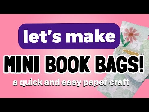 EASY-NO FUSS PAPER CRAFT! Make Mini Book Bags DIY! ONLY NEED ONE 8X8 PIECE!