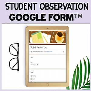 Student Observation Log Google Form or Case Managers Free