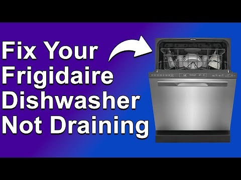 How To Fix Frigidaire Dishwasher Not Draining (What To Do When Frigidaire Dishwasher Won't Drain?)