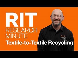 Textile Recycling - RIT Research Minute