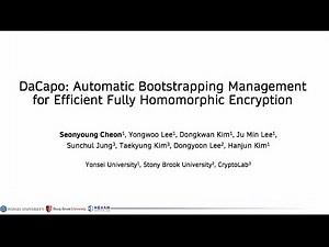 USENIX Security '24 - DaCapo: Automatic Bootstrapping Management for Efficient Fully Homomorphic...