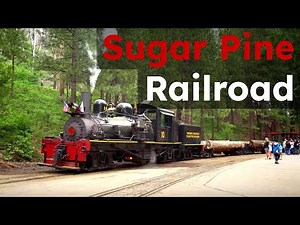 Riding the Yosemite Mountain Sugar Pine Railroad