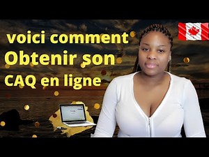 obtenir un CAQ en ligne en quelques jours au canada les étapes et documents à fournir, Quebec