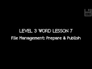 Level 3 Word Lesson 7: File management, preparation and publishing