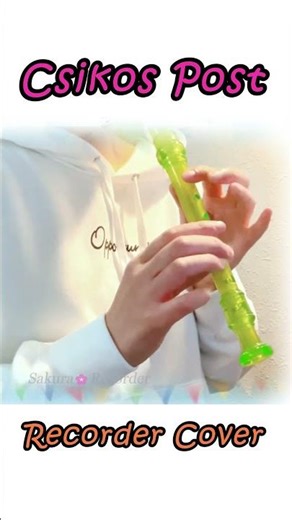 Csikos Post🎵 Recorder Cover #classicalmusic #recorder #CsikosPost #recordercover