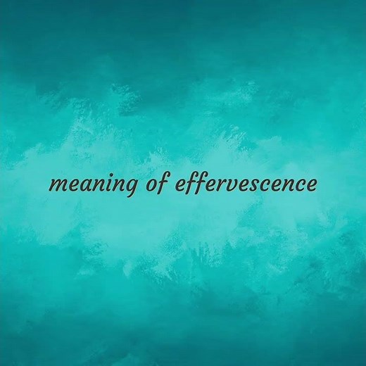 Effervescence | meaning of Effervescence
