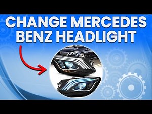 How To Change Your Mercedes-Benz Headlight (How To Replace Mercedes-Benz Headlight)