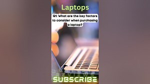 Factors to consider when purchasing a laptop