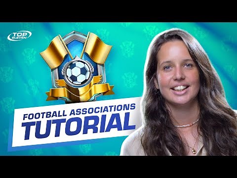 Football Associations Tutorial | Top Eleven