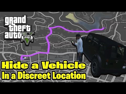 GTA 5 Hide a Vehicle in a Discreet Location