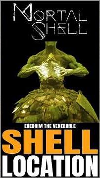 Mortal Shell - Eredrim the Venerable Shell Location