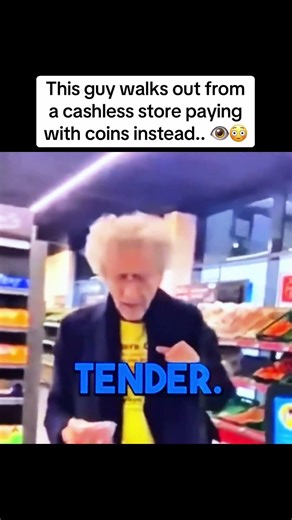 This guy pays using coins in a cashless store.. 👁️😳