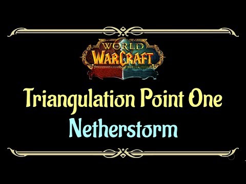 Let's Play - Everyquest - WoW - Netherstorm - Triangulation Point One