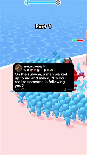 [PART 1] On the subway, a man warned me, “Do you realize someone is following you？”