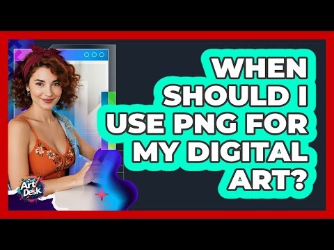 When Should I Use PNG For My Digital Art?