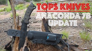 TOPS Anaconda 7B and Yellow Hawk sheath reviewed
